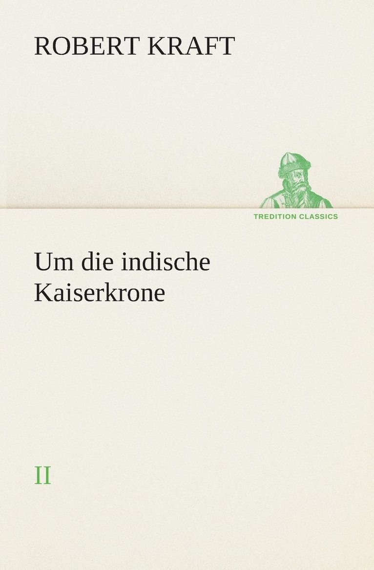 Um die indische Kaiserkrone II 1