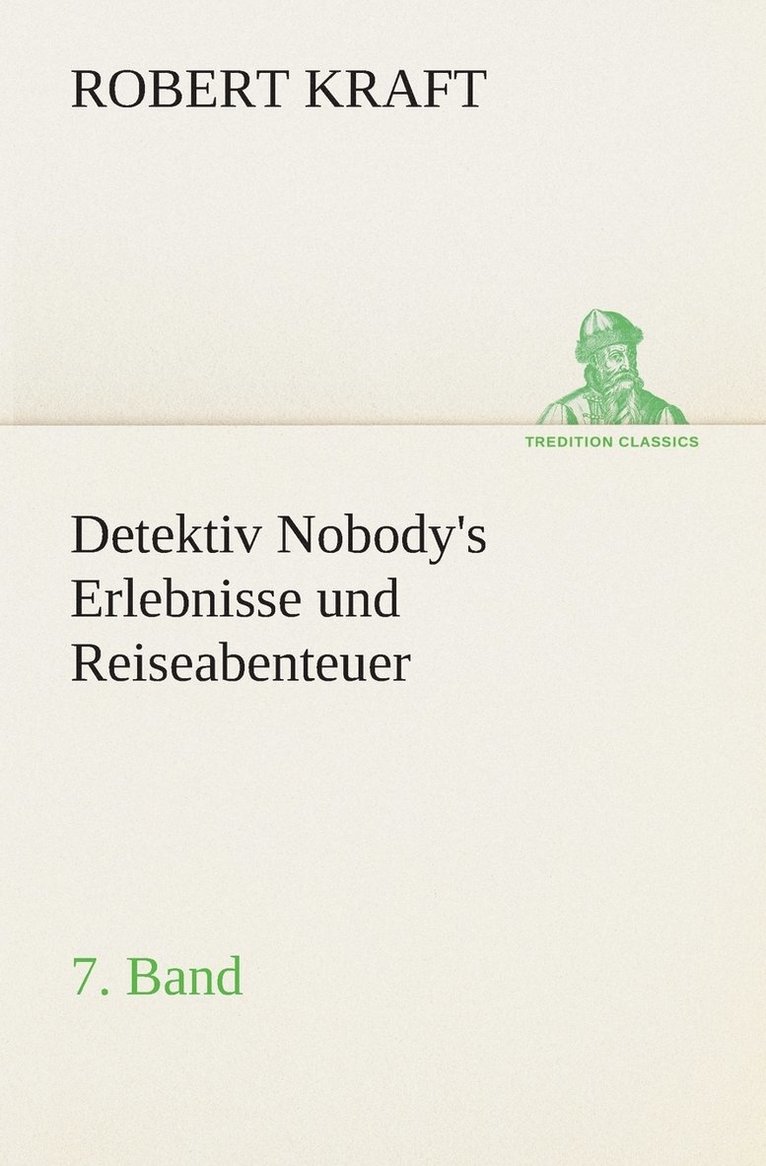 Detektiv Nobody's Erlebnisse und Reiseabenteuer 1