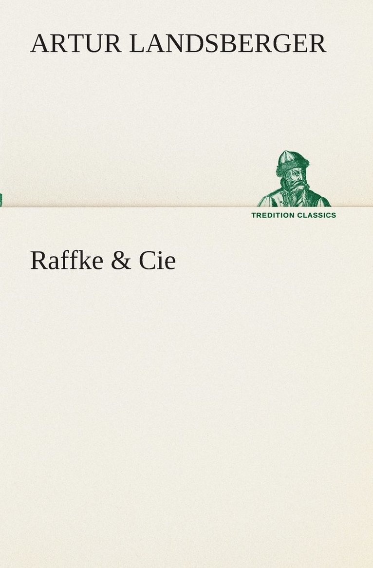 Raffke & Cie 1