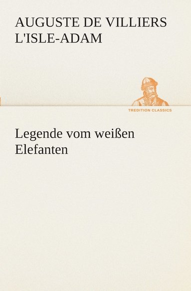 bokomslag Legende vom weißen Elefanten