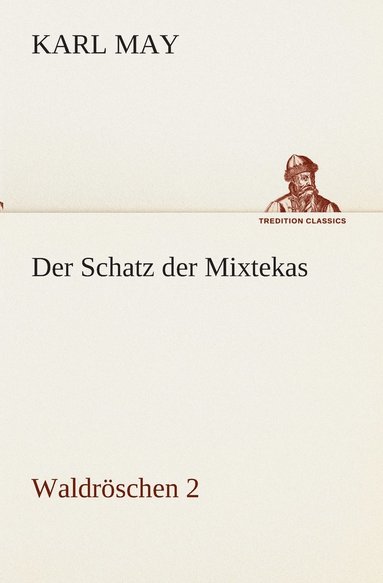 bokomslag Der Schatz der Mixtekas