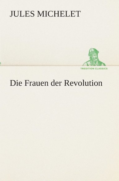 Jules Michelet - Frauen der Revolution, Häftad