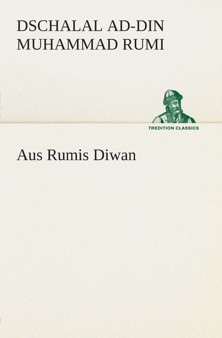 Aus Rumis Diwan 1