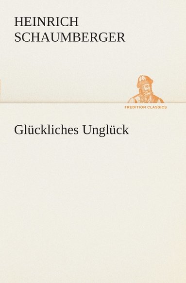 bokomslag Glckliches Unglck