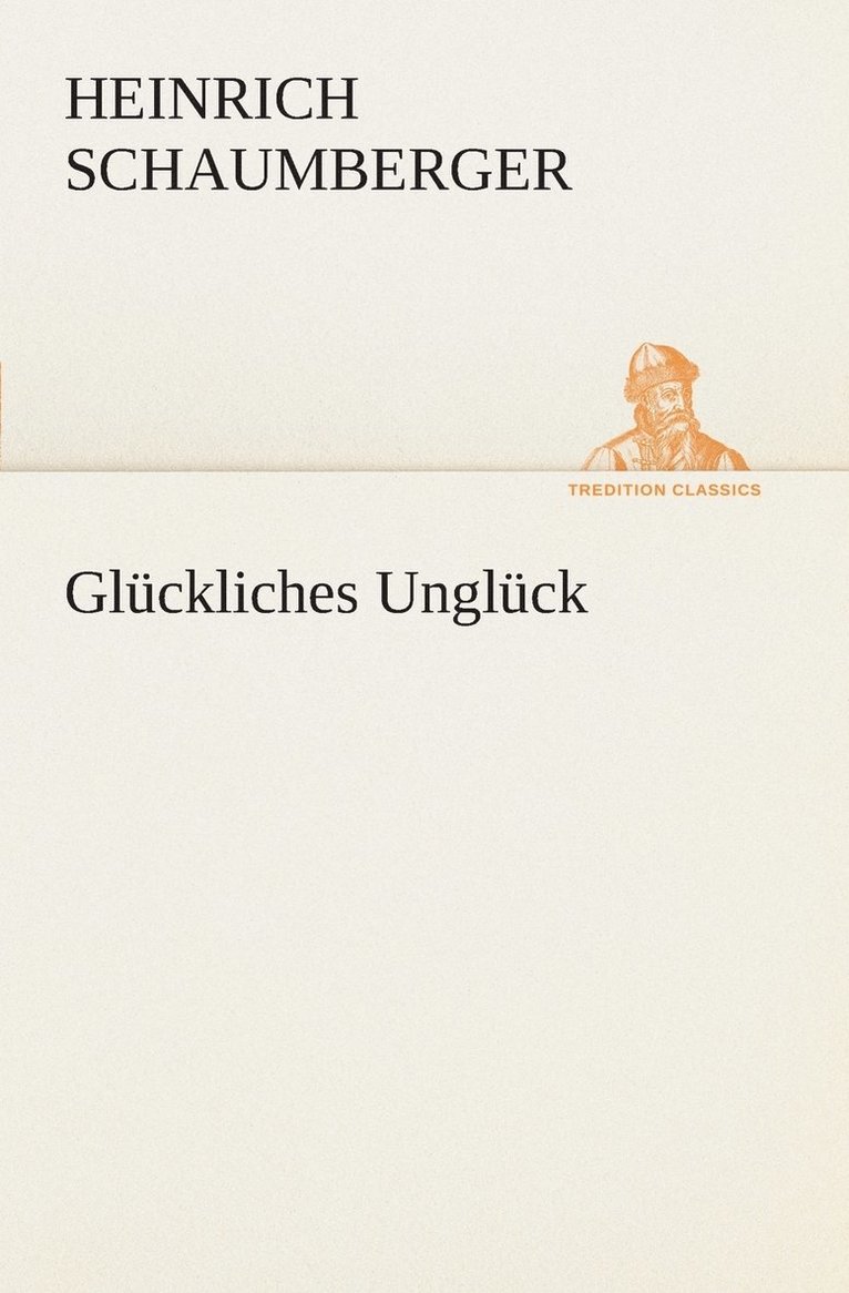 Glückliches Unglück