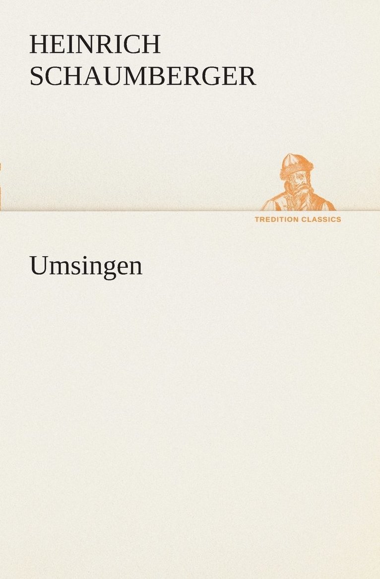 Heinrich Schaumberger - Umsingen, Häftad
