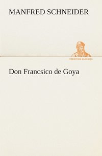 bokomslag Don Francsico de Goya