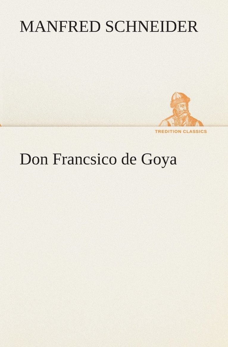 Don Francsico de Goya 1