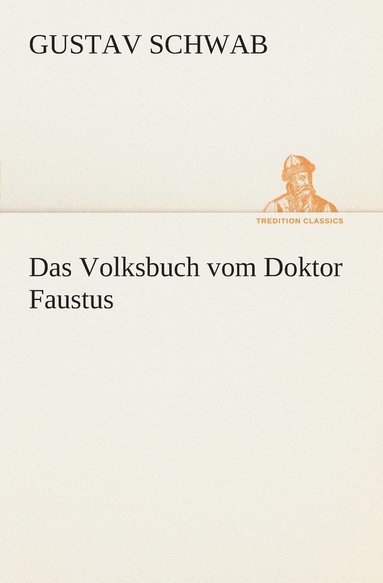 Gustav Schwab - Volksbuch vom Doktor Faustus, Häftad