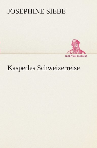 bokomslag Kasperles Schweizerreise