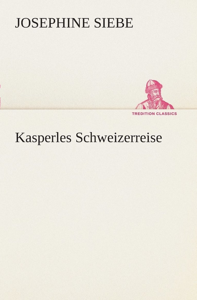 Kasperles Schweizerreise