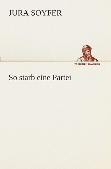 bokomslag So starb eine Partei