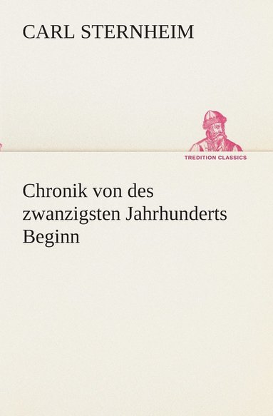 bokomslag Chronik von des zwanzigsten Jahrhunderts Beginn