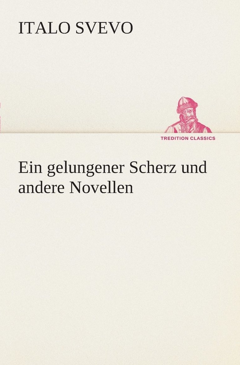 Italo Svevo - gelungener Scherz und andere Novellen, Häftad