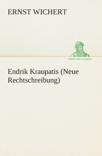 bokomslag Endrik Kraupatis (Neue Rechtschreibung)