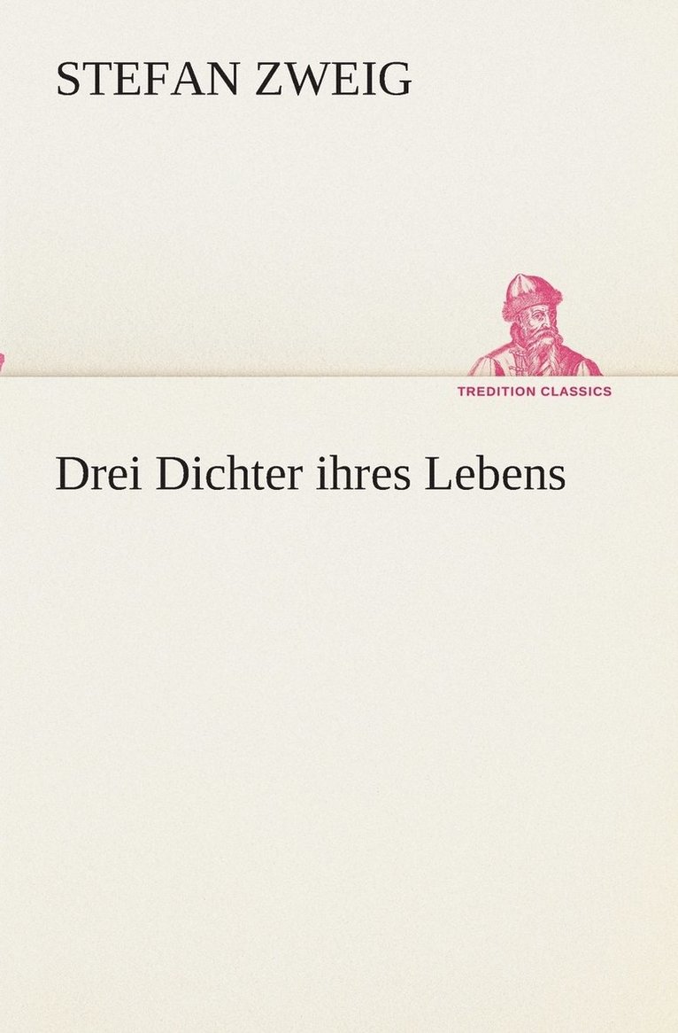 Drei Dichter ihres Lebens 1