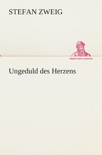 bokomslag Ungeduld des Herzens