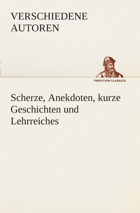 bokomslag Scherze, Anekdoten, kurze Geschichten und Lehrreiches