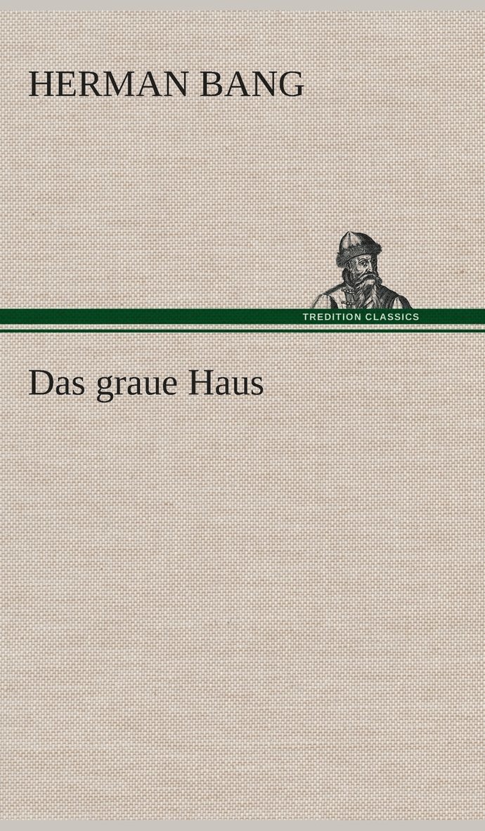 Das graue Haus 1