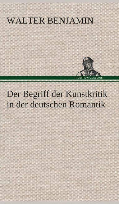 bokomslag Begriff der Kunstkritik in der deutschen Romantik