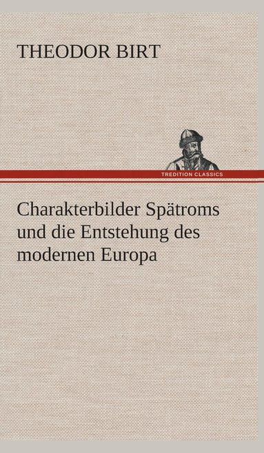 bokomslag Charakterbilder Sptroms und die Entstehung des modernen Europa