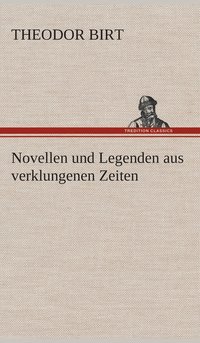 bokomslag Novellen und Legenden aus verklungenen Zeiten