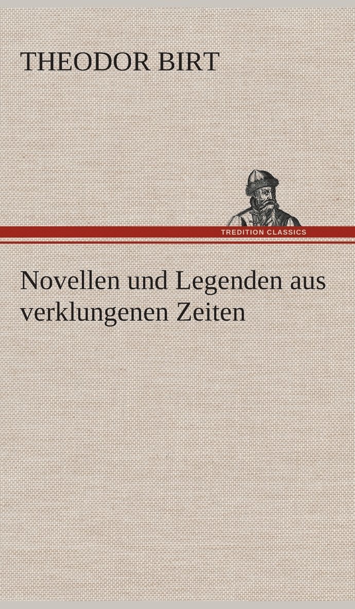 Novellen und Legenden aus verklungenen Zeiten 1