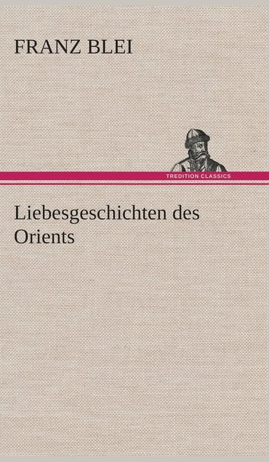 bokomslag Liebesgeschichten des Orients