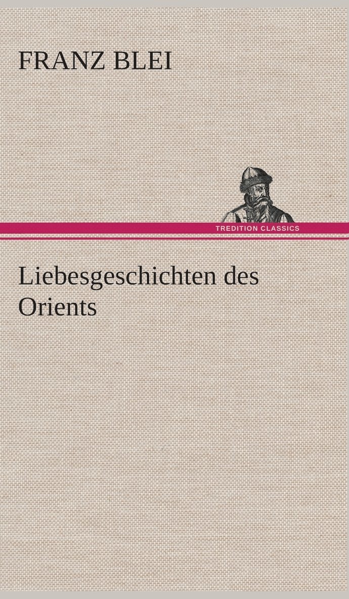 Liebesgeschichten des Orients 1