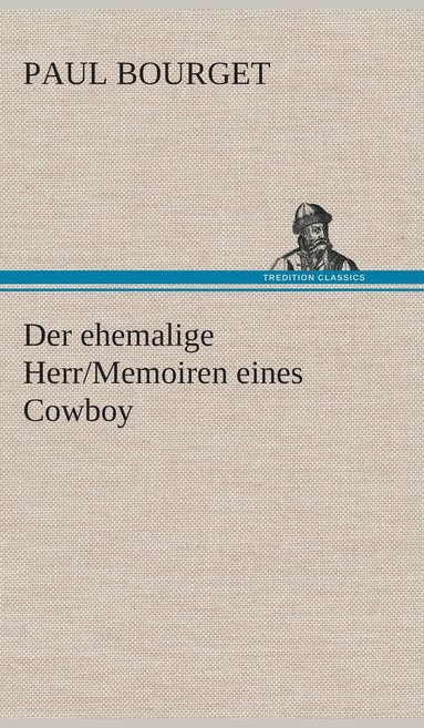 bokomslag ehemalige Herr/Memoiren eines Cowboy