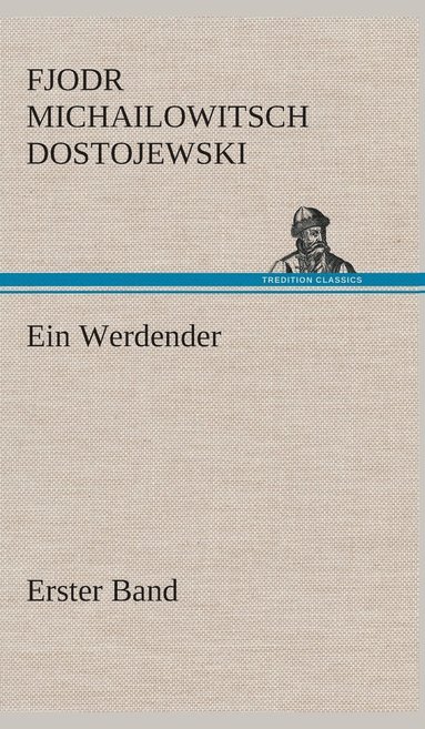 bokomslag Ein Werdender - Erster Band