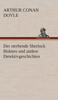 bokomslag Der sterbende Sherlock Holmes und andere Detektivgeschichten