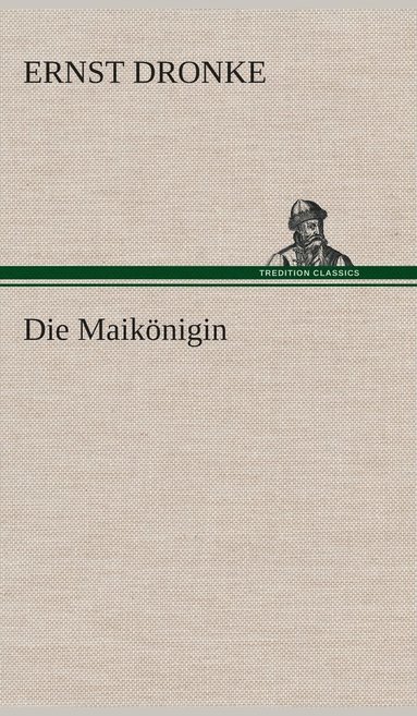 bokomslag Die Maiknigin