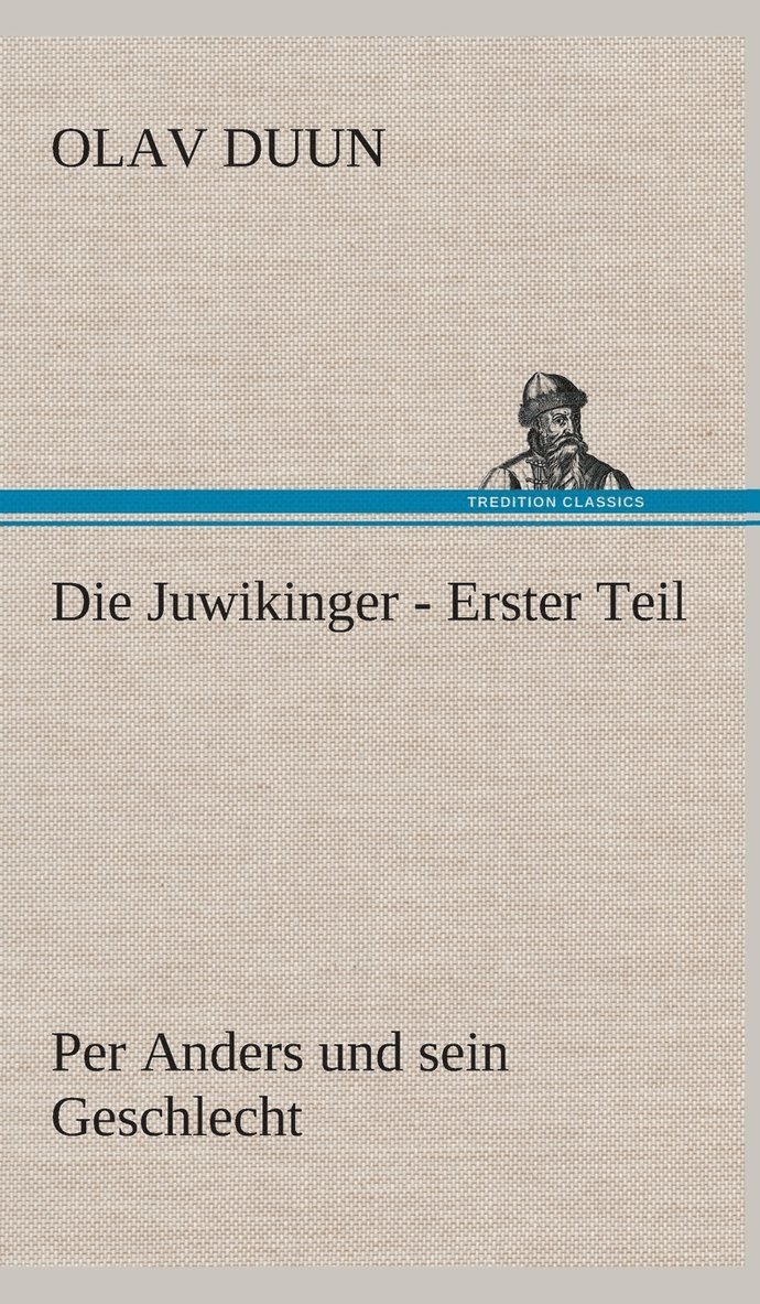 Olav Duun - Juwikinger - Erster Teil, Inbunden