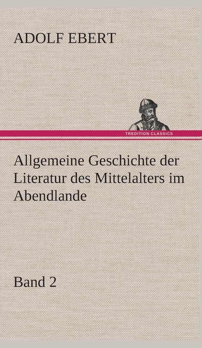 Allgemeine Geschichte der Literatur des Mittelalters im Abendlande 1