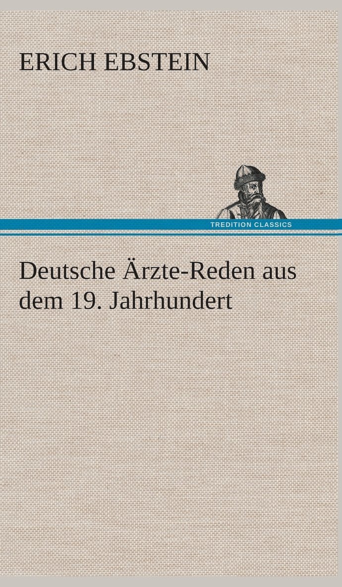 Erich Ebstein - Deutsche Ärzte-Reden aus dem 19. Jahrhundert, Inbunden