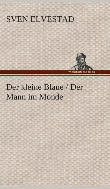 bokomslag Der kleine Blaue / Der Mann im Monde