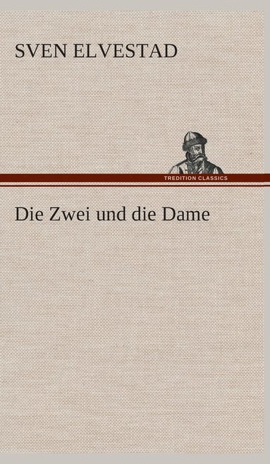 bokomslag Die Zwei und die Dame