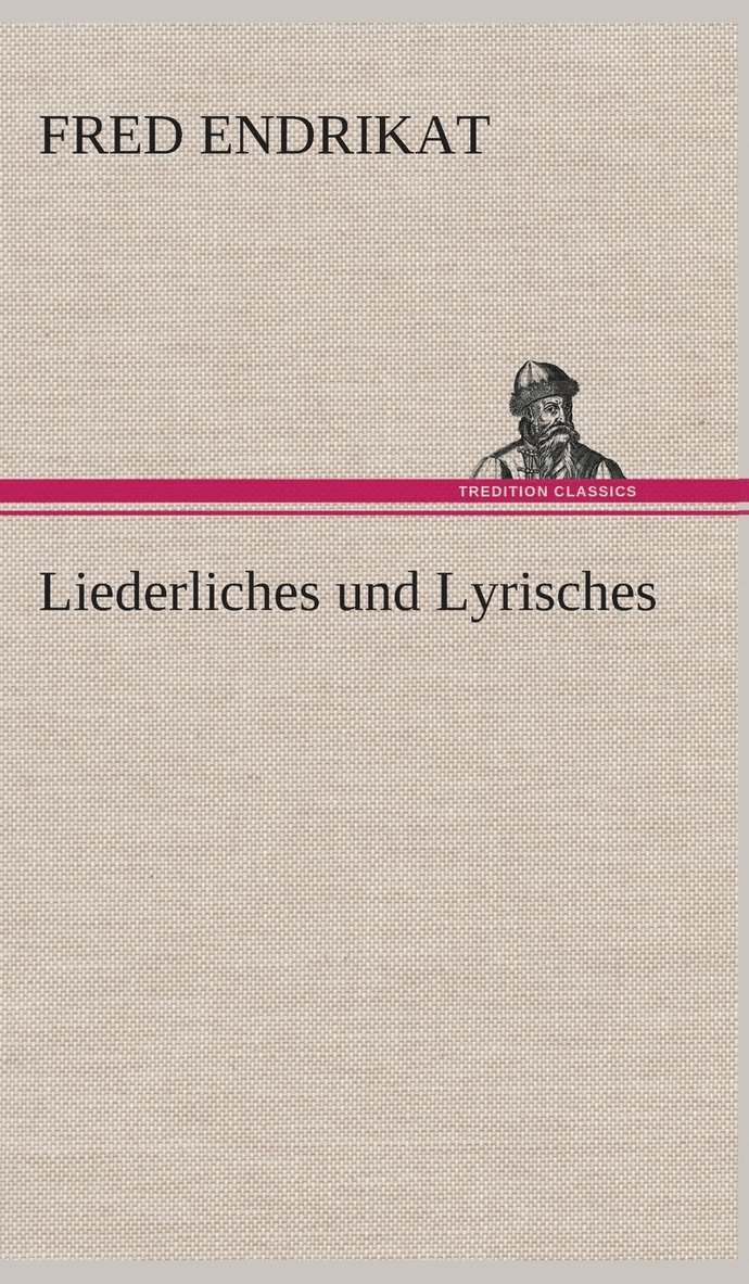 Liederliches und Lyrisches