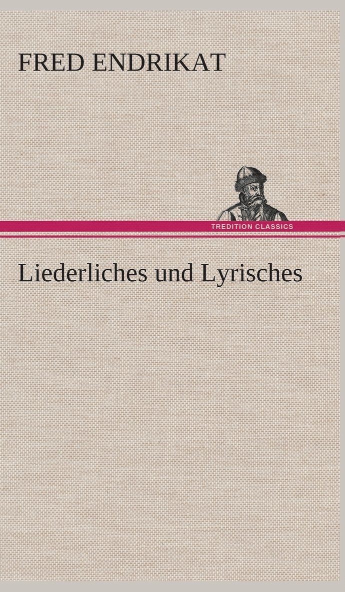 Liederliches und Lyrisches 1