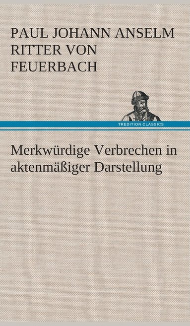 bokomslag Merkwrdige Verbrechen in aktenmiger Darstellung