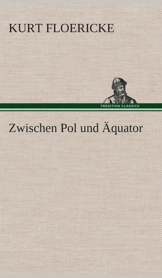 Zwischen Pol und quator 1