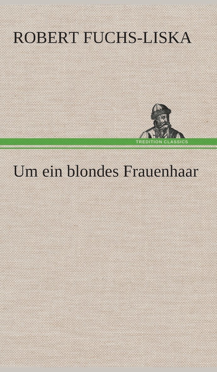 Um ein blondes Frauenhaar 1