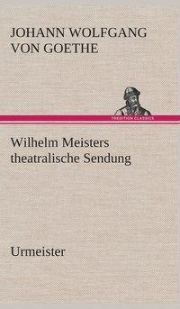 bokomslag Wilhelm Meisters theatralische Sendung