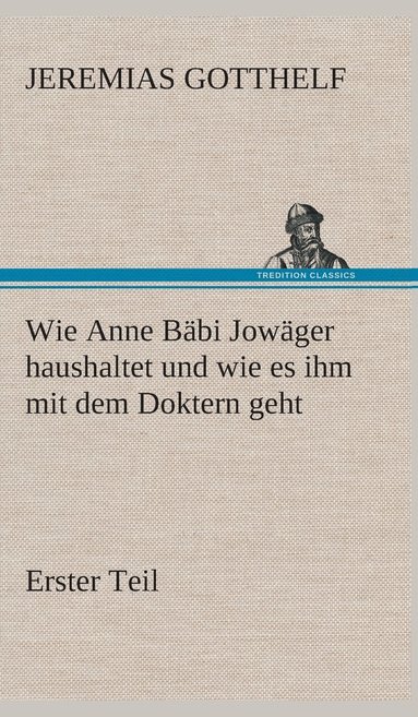 bokomslag Wie Anne Bbi Jowger haushaltet und wie es ihm mit dem Doktern geht