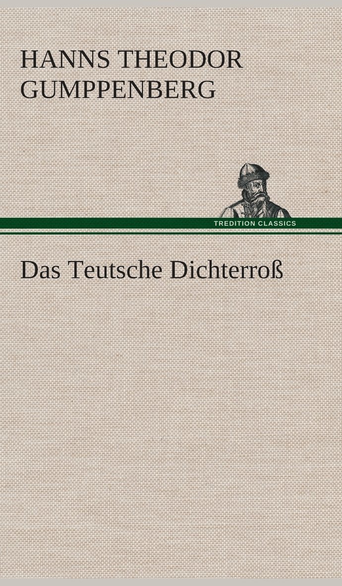 Das Teutsche Dichterro 1