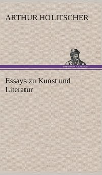 bokomslag Essays zu Kunst und Literatur