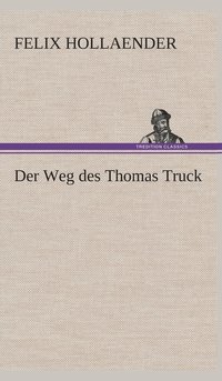 bokomslag Der Weg des Thomas Truck