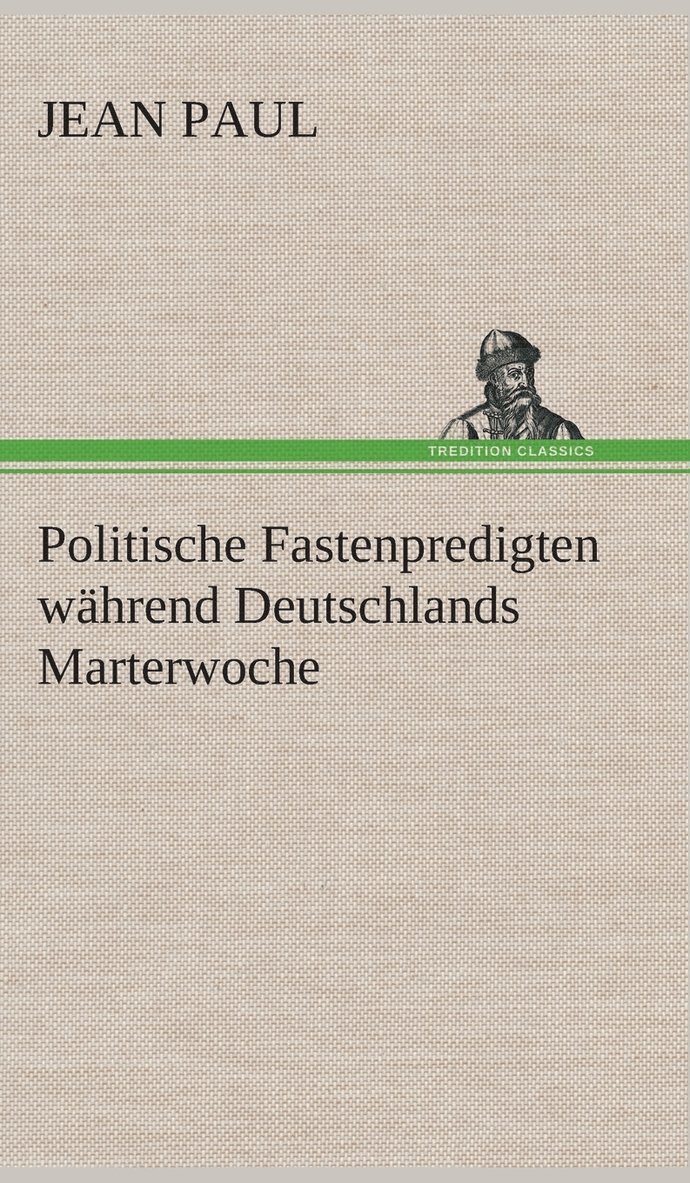 Politische Fastenpredigten während Deutschlands Marterwoche