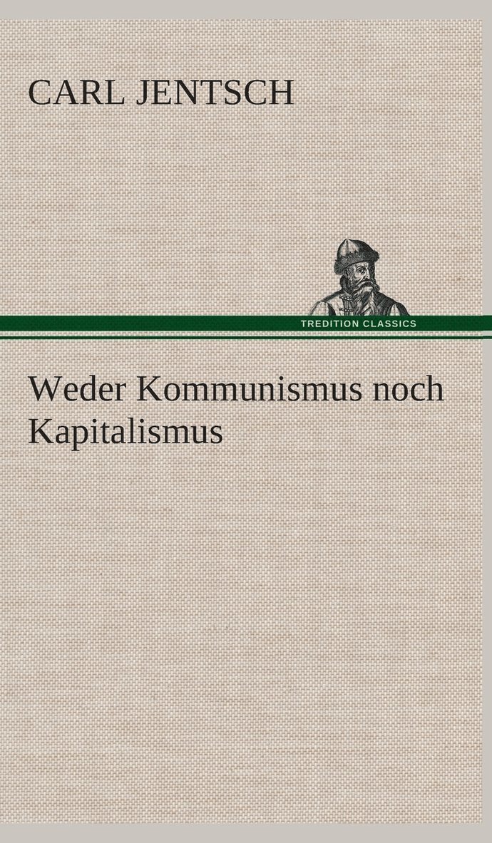 Weder Kommunismus noch Kapitalismus 1